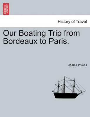 Our Boating Trip from Bordeaux to Paris. book