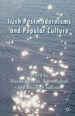 Irish Postmodernisms and Popular Culture book