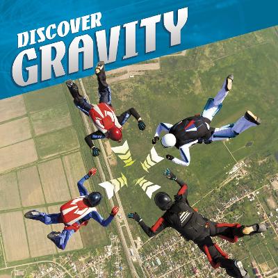 Discover Gravity by Tammy Enz