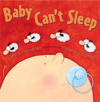 Baby Can't Sleep by Lisa Schroeder