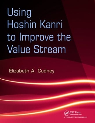 Using Hoshin Kanri to Improve the Value Stream book