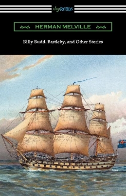 Billy Budd, Bartleby, and Other Stories by Herman Melville