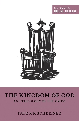 Kingdom of God and the Glory of the Cross book