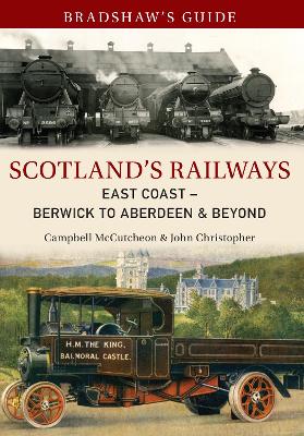 Bradshaw's Guide Scotland's Railways East Coast Berwick to Aberdeen & Beyond book