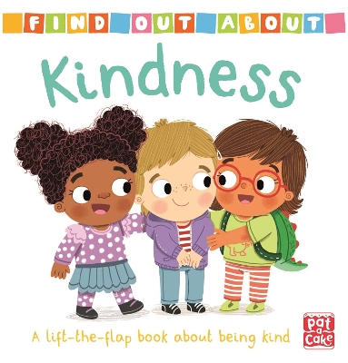 Find Out About: Kindness: A lift-the-flap board book about being kind book