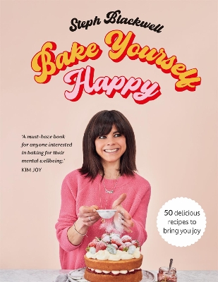 Bake Yourself Happy: 50 recipes to bring you joy book