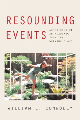 Resounding Events: Adventures of an Academic from the Working Class book