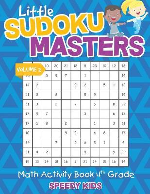Little Sudoku Masters - Math Activity Book 4th Grade - Volume 2 book