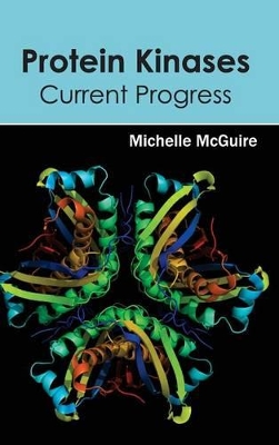 Protein Kinases by Michelle McGuire