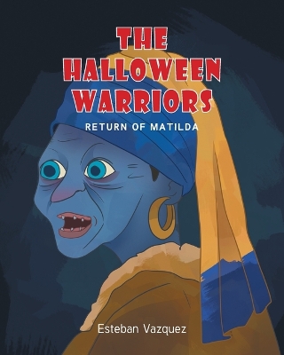 The Halloween Warriors: Return of Matilda book