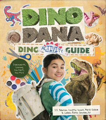 Dino Dana Dino Activity Guide: Experiments, Coloring, Fun Facts and More (Dinosaur kids books, Fossils and prehistoric creatures) (Ages 4-8) book