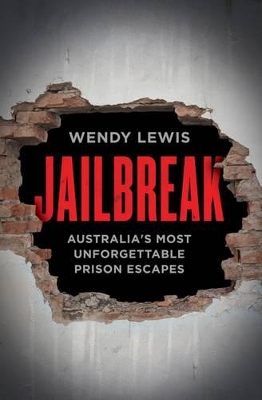 Jailbreak: Australia's Most Unforgettable Prison Escapes book