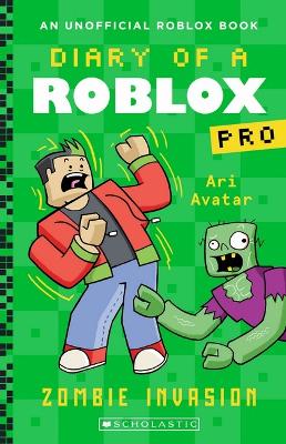 Zombie Invasion (Diary of a Roblox Pro: Book 5) book