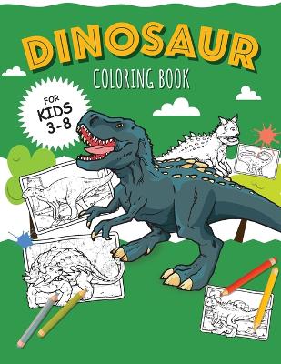 DINOSAURS - Coloring Book for Boys: Color 30 kinds of dinosaurs and recognize them by name! book