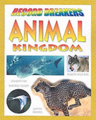 RECORD BREAKERS ANIMAL KINGDOM book