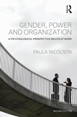 Gender, Power and Organization by Paula Nicolson