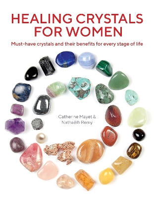 Healing Crystals for Women: Must-have crystals and their benefits for every stage of life book