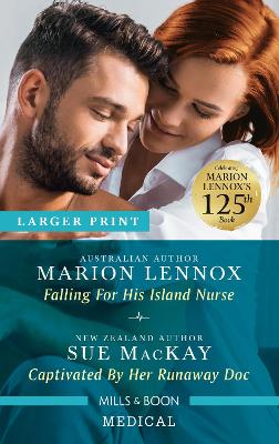 Falling for His Island Nurse/Captivated by Her Runaway Doc by Marion Lennox