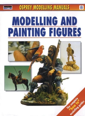 Modelling and Painting Figures book