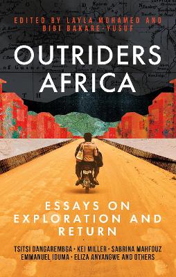 Outriders Africa: Essays on Exploration and Return book