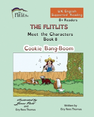 THE FLITLITS, Meet the Characters, Book 8, Cookie Bang-Boom, 8+Readers, U.K. English, Supported Reading: Read, Laugh and Learn book