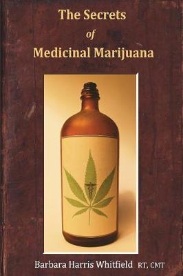 Secrets of Medicinal Marijuana book