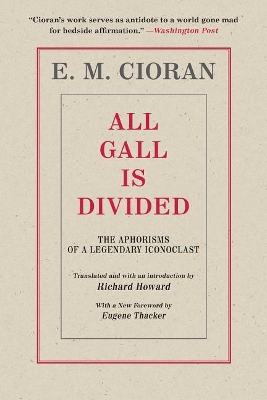 All Gall Is Divided: The Aphorisms of a Legendary Iconoclast book