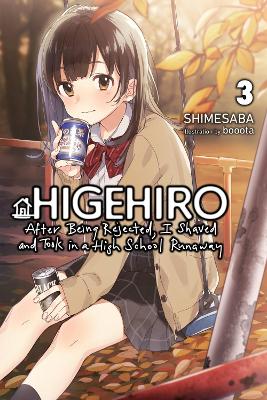 Higehiro: After Being Rejected, I Shaved and Took in a High School Runaway, Vol. 3 (light novel) book