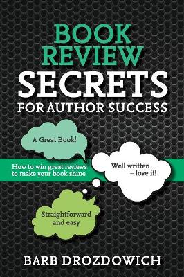 Book Reviews for Author Success: How to win great reviews to make your book shine book