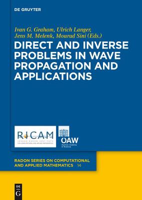 Direct and Inverse Problems in Wave Propagation and Applications by Ivan Graham