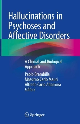Hallucinations in Psychoses and Affective Disorders by Paolo Brambilla