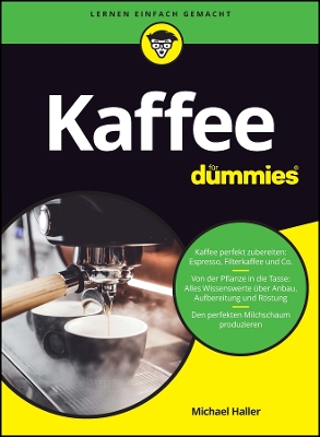 Kaffee für Dummies by Michael Haller