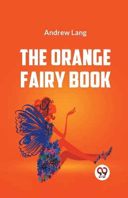 The The Orange Fairy Book by Andrew Lang