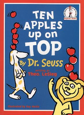 Ten Apples Up on Top (Beginner Books) by Dr. Seuss