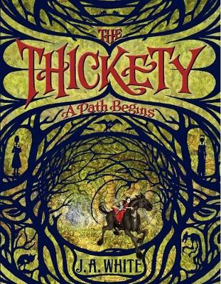 Thickety: A Path Begins book