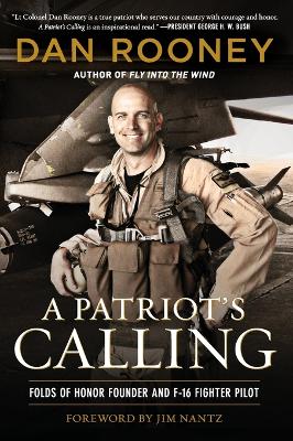 A Patriot's Calling: My Life as an F-16 Fighter Pilot book
