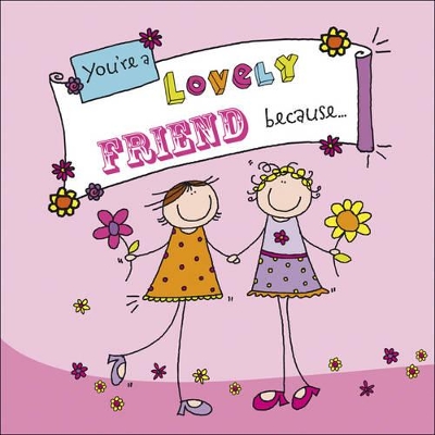 You're A Lovely Friend Because. . . book