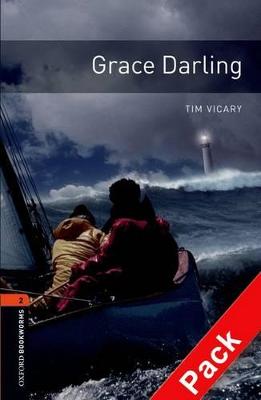 Oxford Bookworms Library: Level 2:: Grace Darling audio CD pack by Tim Vicary