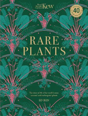 Kew - Rare Plants: Forty of the world's rarest and most endangered plants book