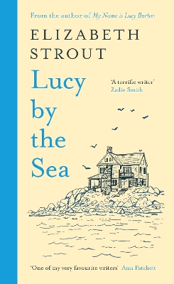 Lucy by the Sea: From the Booker-shortlisted author of Oh William! by Elizabeth Strout
