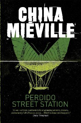 Perdido Street Station by China Miéville