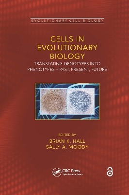 Cells in Evolutionary Biology: Translating Genotypes into Phenotypes - Past, Present, Future book