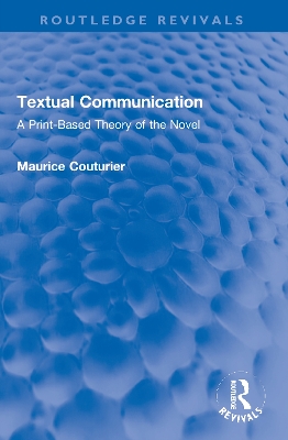 Textual Communication: A Print-Based Theory of the Novel book