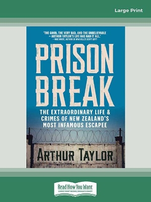 Prison Break: The Extraordinary Life and Crimes of New Zealand's Most Infamous Escapee book