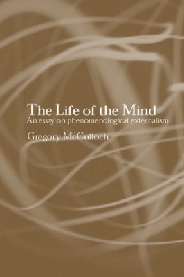 The Life of the Mind by Gregory McCulloch