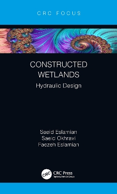 Constructed Wetlands: Hydraulic Design by Saeid Eslamian