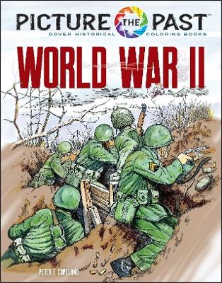 Picture the Past: World War II: Historical Coloring Book book