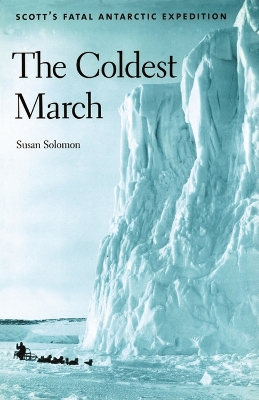 The Coldest March by Susan Solomon