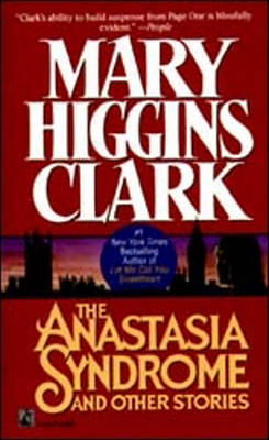 Anastasia Syndrome by Mary Higgins Clark