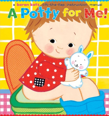 Potty For Me: A Lift the Flap Instruction Manual book